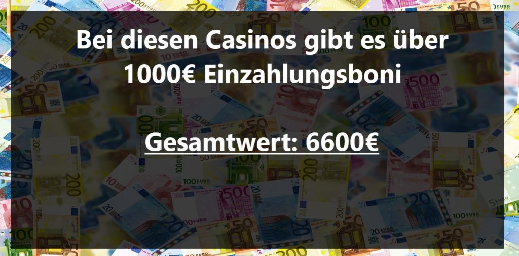 Casinos mit über 1000€ Einzahlungsbonus