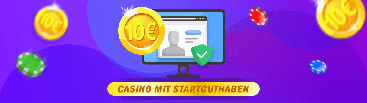 Online Casino mit Startguthaben 10€